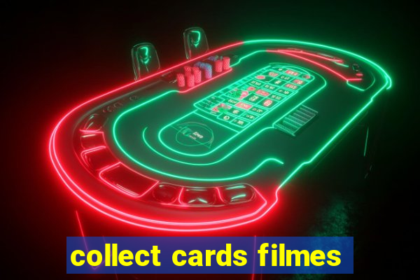 collect cards filmes